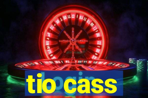 tio cass